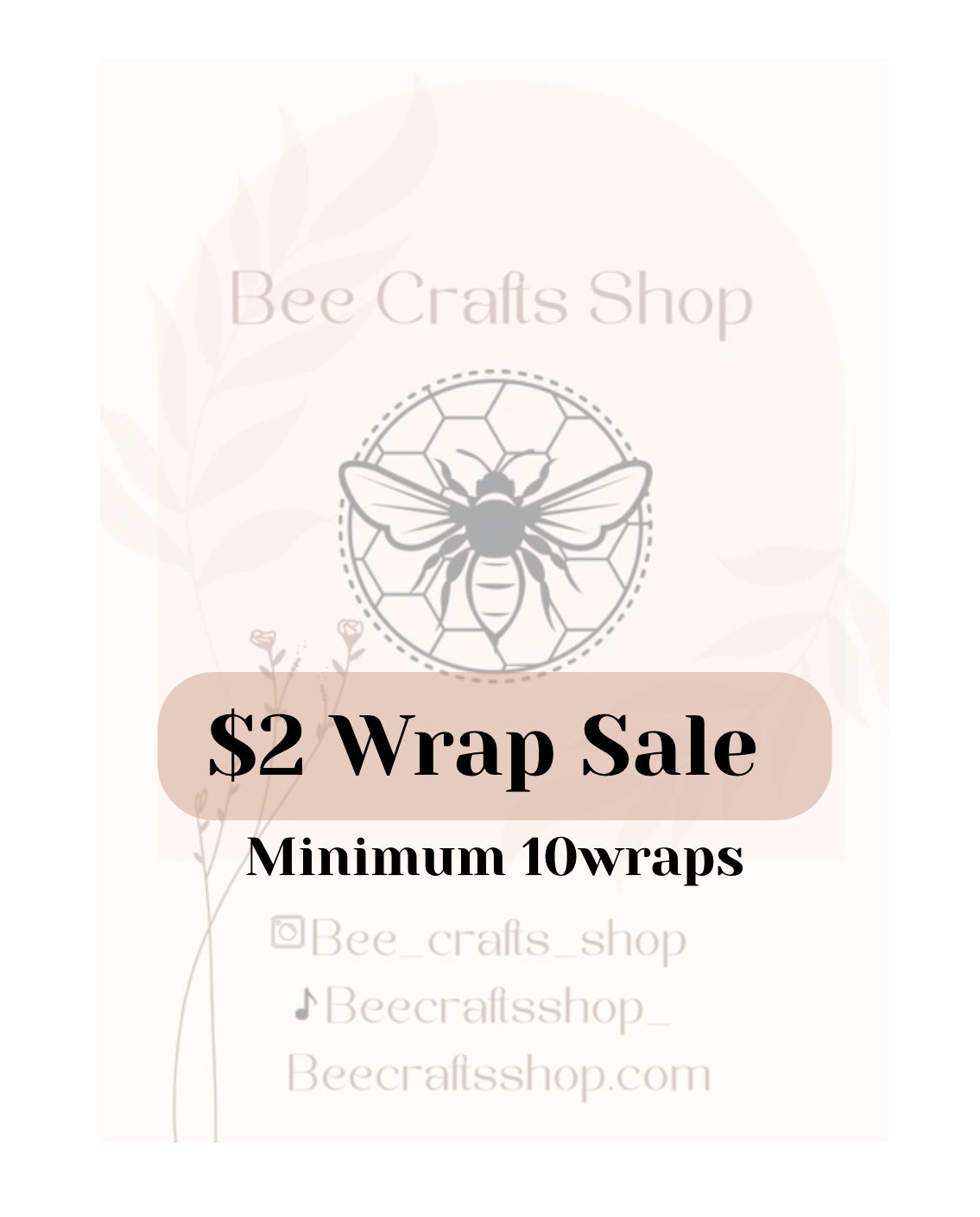 Wrap Sale- 10wrap minimum