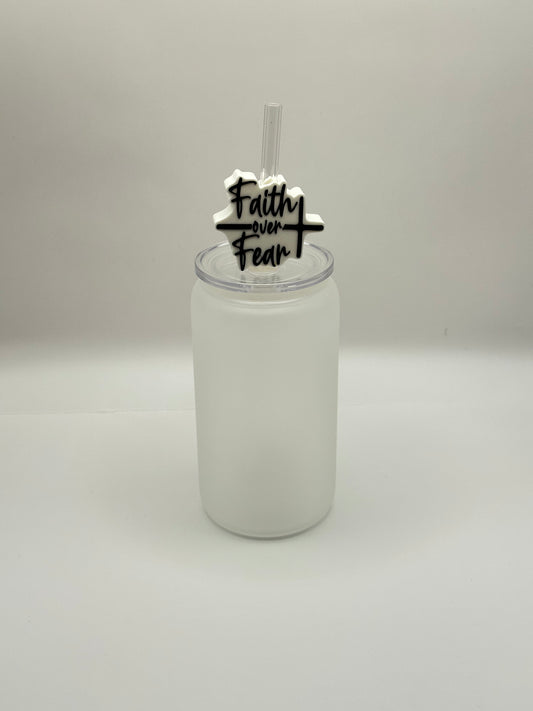 Faith over Fear Straw Topper